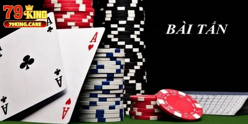 Bài Tấn 79KING - Lý Giải Luật Chơi Cơ Bản Cho Newbie 1 Sơ lược về tựa game bài tấn 79KING