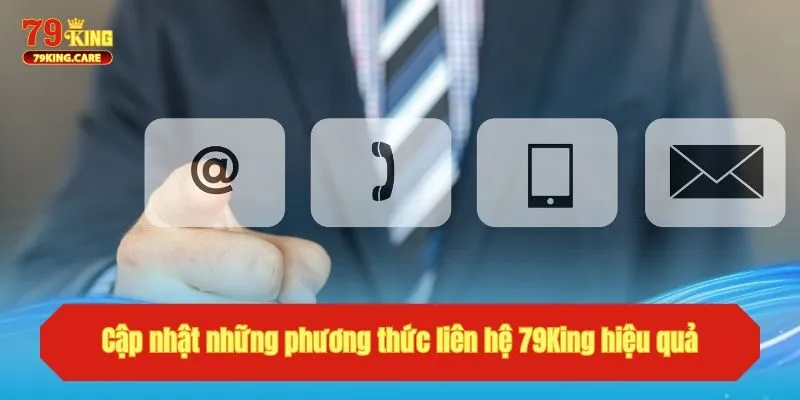 Liên Hệ 79KING: Chìa Khóa Giải Quyết Tất Tần Tật Mọi Vấn Đề 2 Cập nhật những phương thức liên hệ 79KING hiệu quả nhất