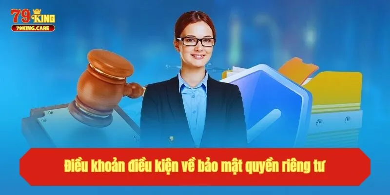 Điều Khoản Điều Kiện 79KING - Quy Tắc Và Lưu Ý Quan Trọng 3 Quy định về bảo mật quyền riêng tư cá nhân