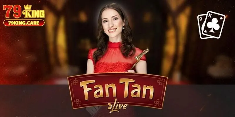 Giới thiệu siêu phẩm Fantan 79KING đến hội viên khắp nơi 