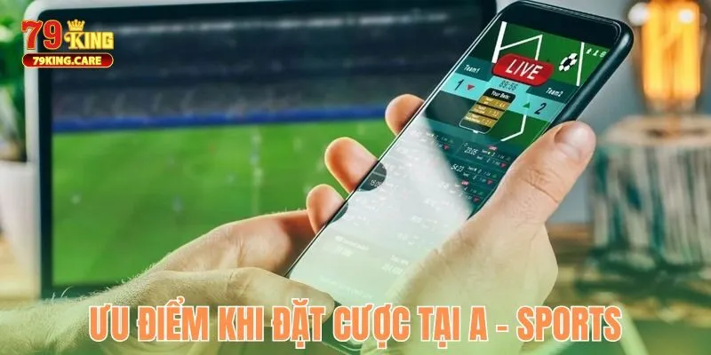 Tại sao nên chơi tại sảnh A - Sports 79KING?